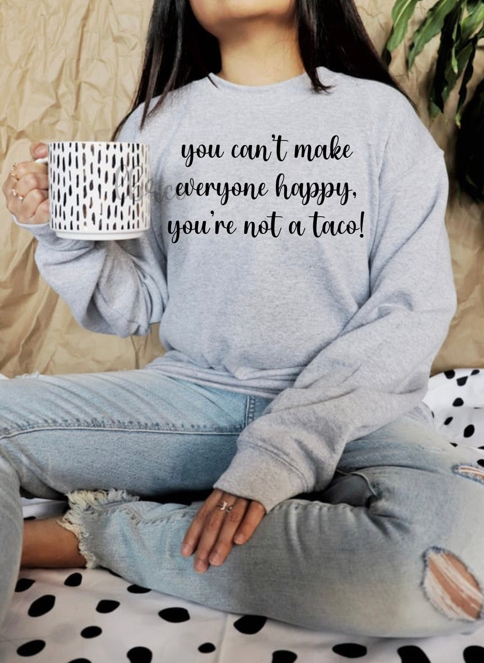 Not a Taco Sweatshirt or T-Shirt