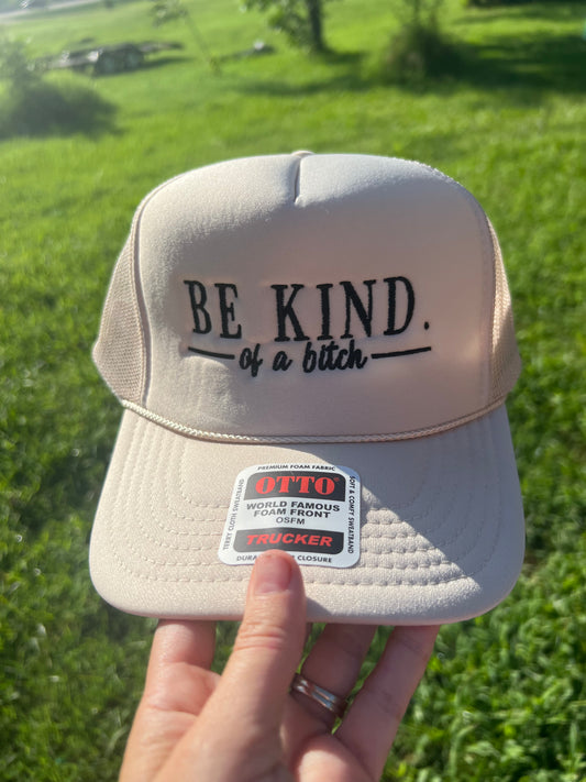 Be Kind of a Bitch Embroidered Hat