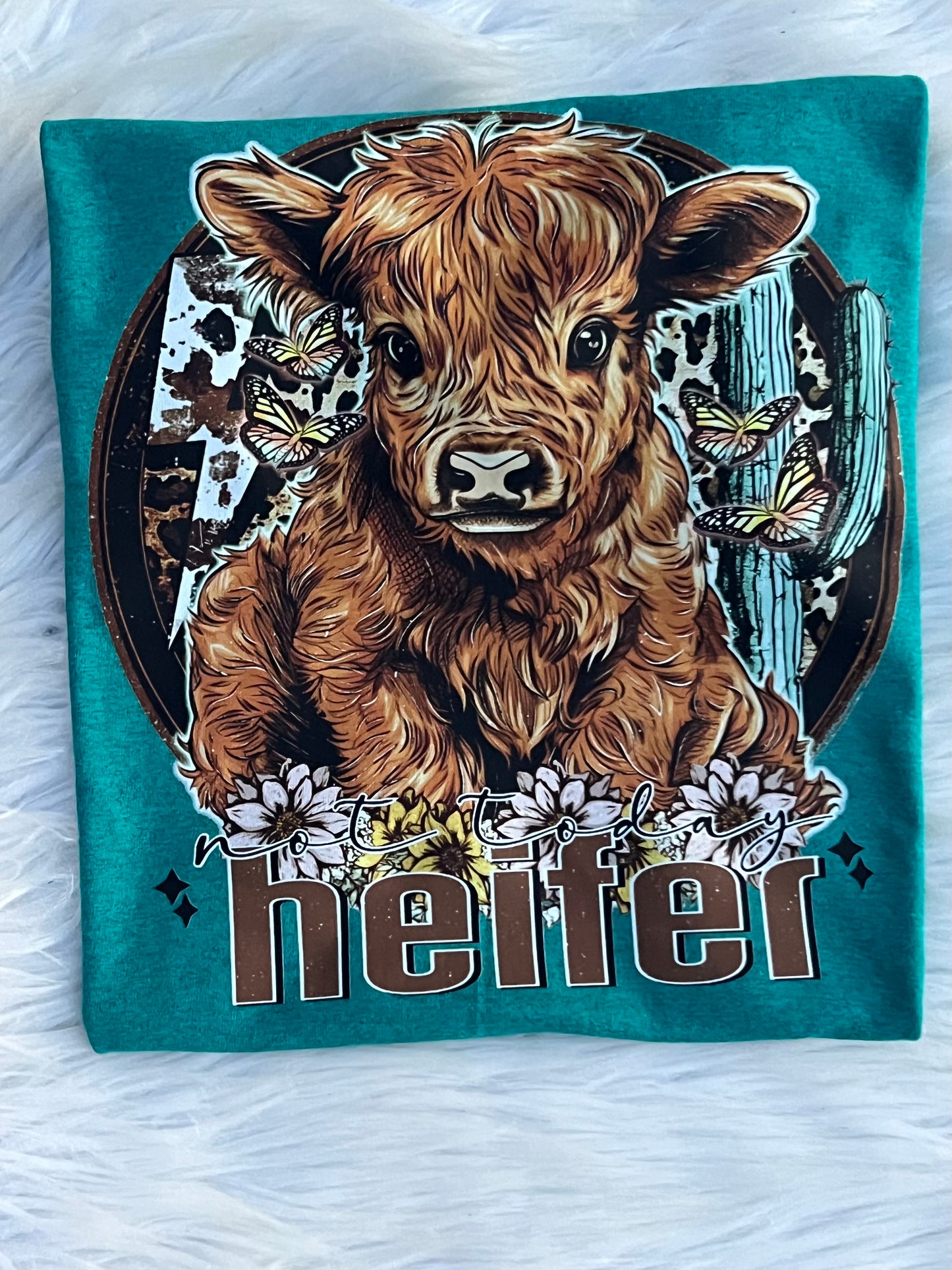 Not Today Heifer TEE