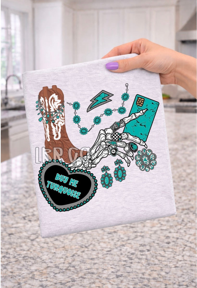 Buy Me Turquoise Tee