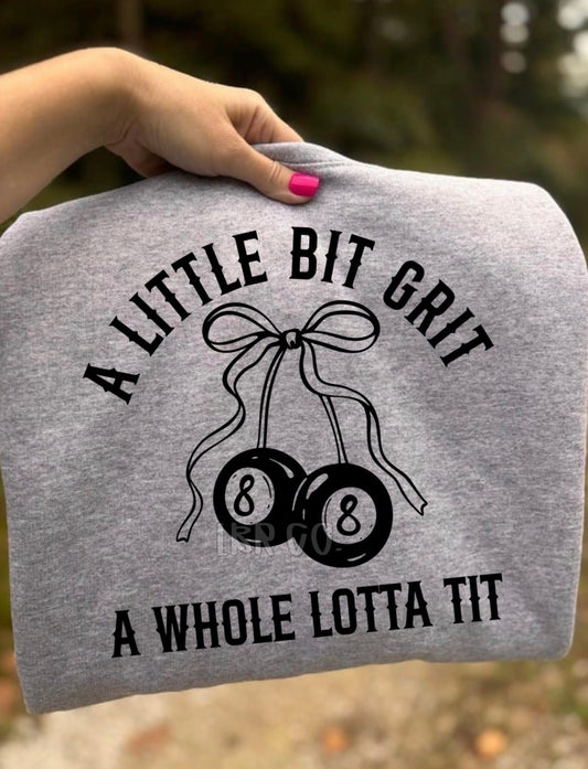 A Little Bit Grit Tee