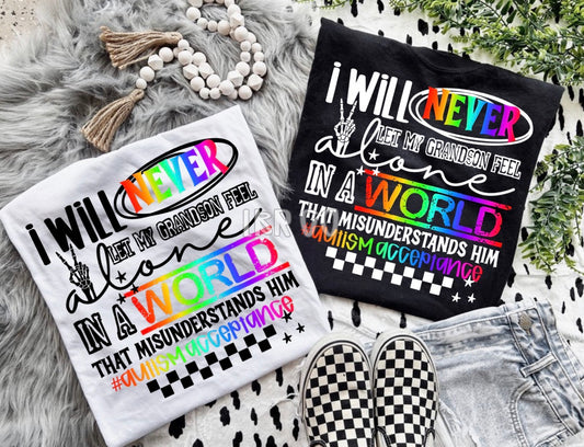 Let My Grandson Feel Alone Autism Tee