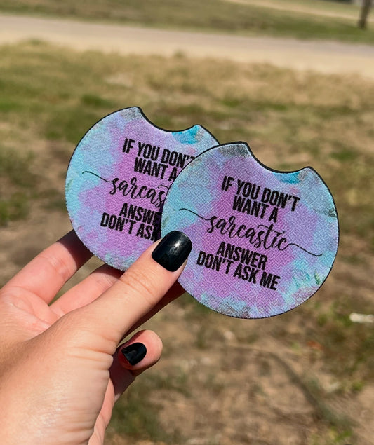 If You Don’t Want Sarcastic Car Coasters