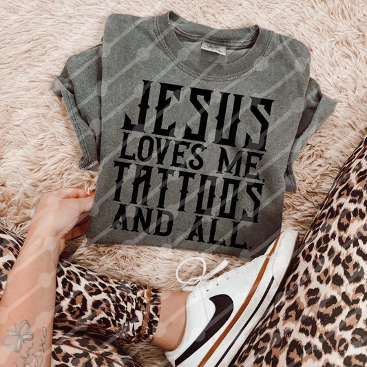 * PRE - ORDER * Jesus Loves Me Tattoos and All
