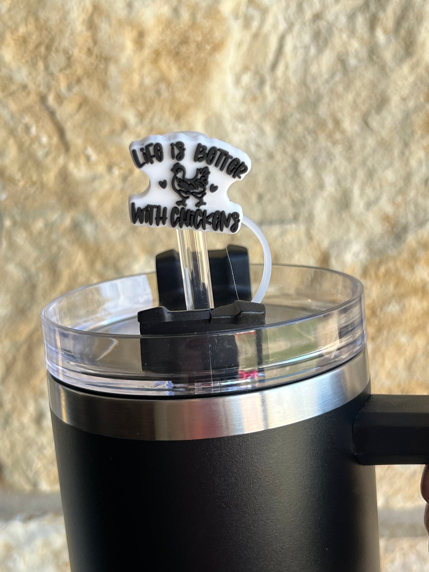 10mm Straw Topper - Life is Better With Chickens