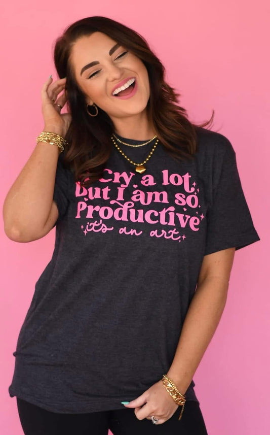 I Cry A Lot, But I’m So Productive TEE