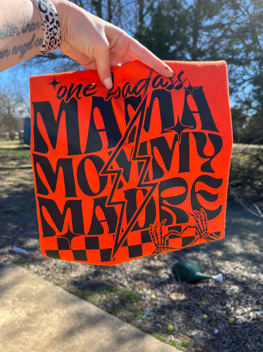 One Badass Mama, Mommy, Madre TEE
